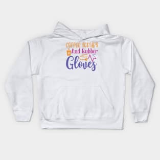 Coffee Scrubs and Rubber Gloves Kids Hoodie